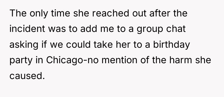 The only time she reached out after the incident was...