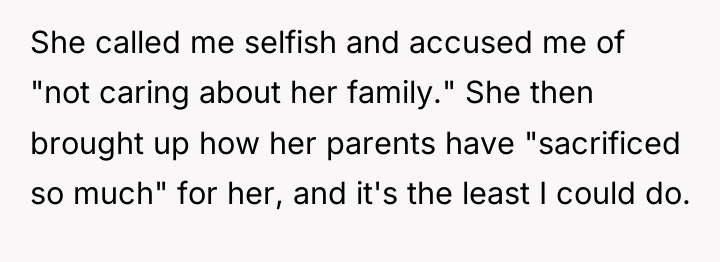 She called me selfish and accused me of "not caring...