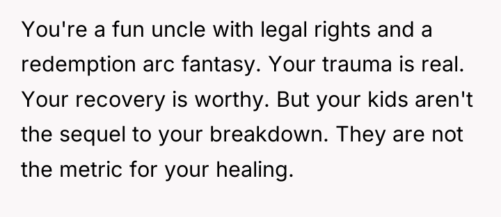 You're a fun uncle with legal rights and a redemption...