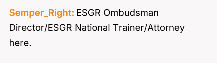 Semper_Right ESGR Ombudsman Director/ESGR National Trainer/Attorney here.