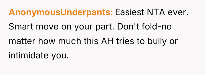 AnonymousUnderpants Easiest NTA ever. Smart move on your part. Don't...