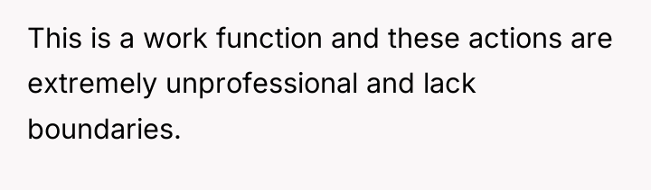 This is a work function and these actions are extremely...