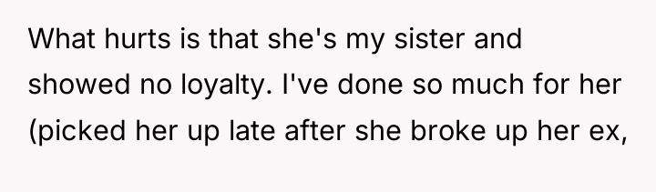 What hurts is that she's my sister and showed no...
