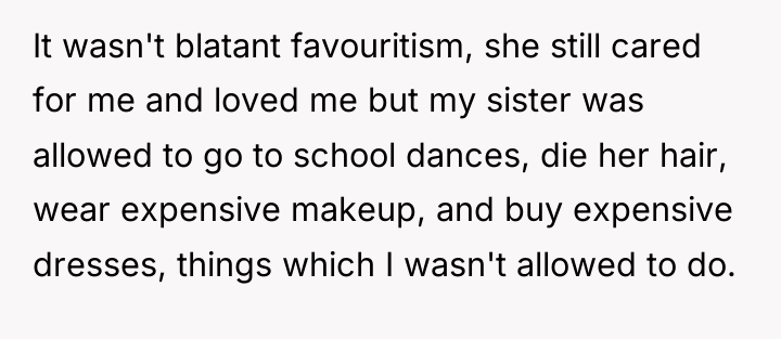 It wasn't blatant favouritism, she still cared for me and...