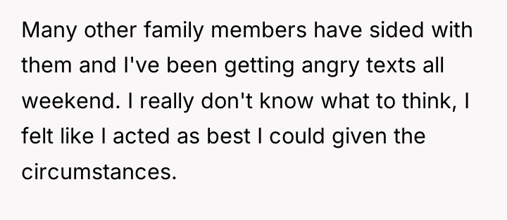 Many other family members have sided with them and I've...