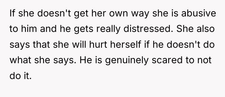 If she doesn't get her own way she is abusive...