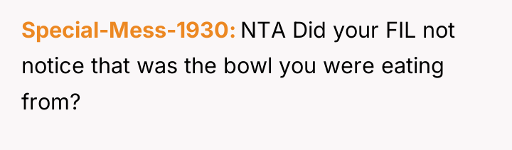 Special-Mess-1930 NTA Did your FIL not notice that was the...
