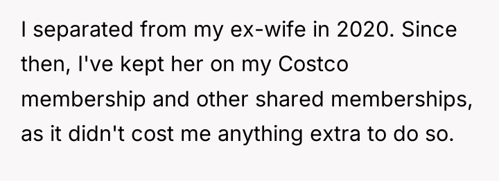 I separated from my ex-wife in 2020. Since then, I've...