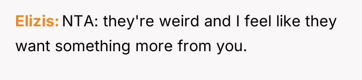 Elizis NTA: they're weird and I feel like they want...