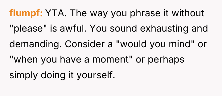 fIumpf YTA. The way you phrase it without "please" is...