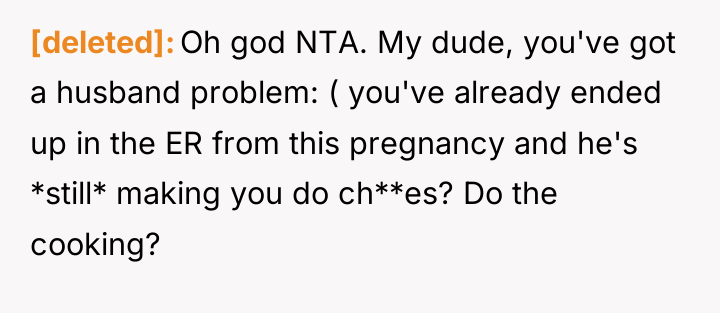 [deleted] Oh god NTA. My dude, you've got a husband...