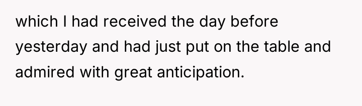 which I had received the day before yesterday and had...