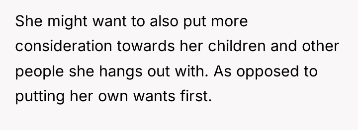 She might want to also put more consideration towards her...