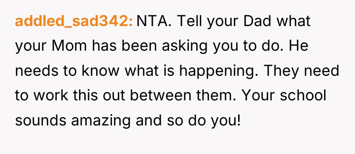 addled_sad342 NTA. Tell your Dad what your Mom has been...