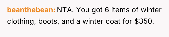 beanthebean NTA. You got 6 items of winter clothing, boots,...