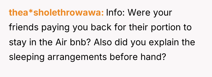 thea*sholethrowawa Info: Were your friends paying you back for their...