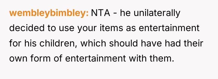 wembleybimbley NTA - he unilaterally decided to use your items...