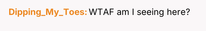 Dipping_My_Toes WTAF am I seeing here?