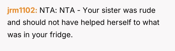 jrm1102 NTA: NTA - Your sister was rude and should...