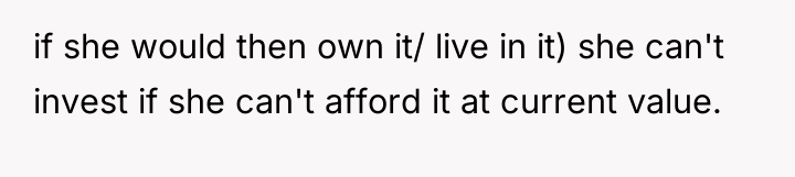 if she would then own it/ live in it) she...