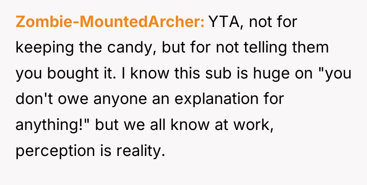 Zombie-MountedArcher YTA, not for keeping the candy, but for not...