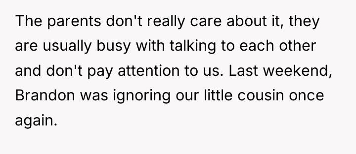 The parents don't really care about it, they are usually...