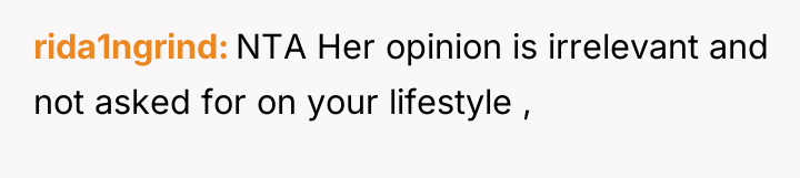 rida1ngrind NTA Her opinion is irrelevant and not asked for...