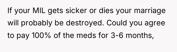 If your MIL gets sicker or dies your marriage will...