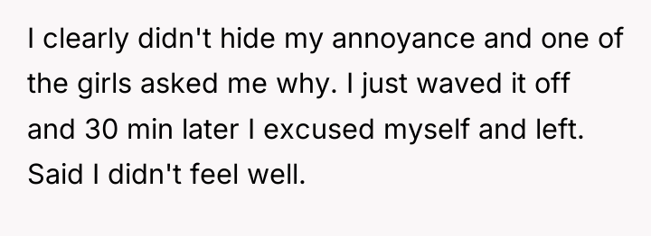 I clearly didn't hide my annoyance and one of the...