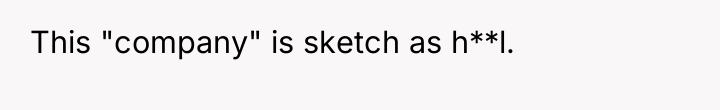 This "company" is sketch as h**l.