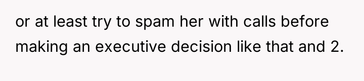 or at least try to spam her with calls before...