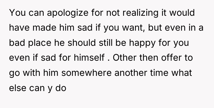 You can apologize for not realizing it would have made...