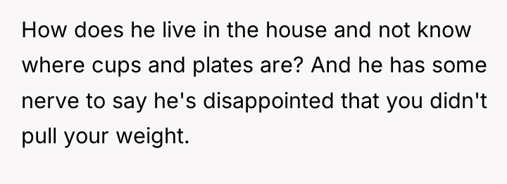 How does he live in the house and not know...