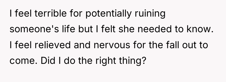 I feel terrible for potentially ruining someone's life but I...