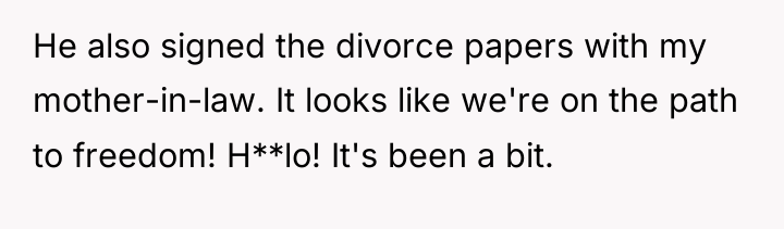 He also signed the divorce papers with my mother-in-law. It...