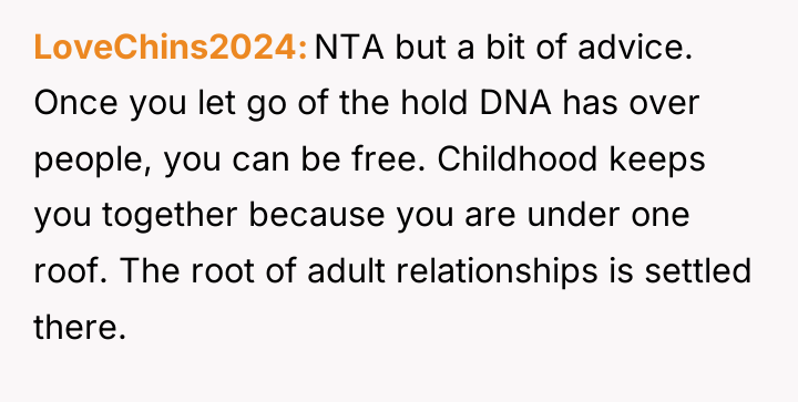 LoveChins2024 NTA but a bit of advice. Once you let...