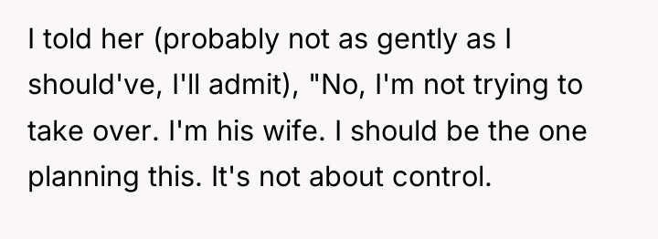 I told her (probably not as gently as I should've,...