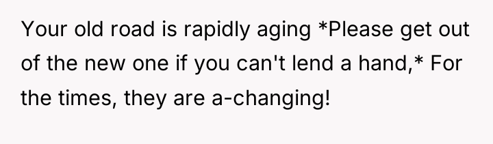 Your old road is rapidly aging *Please get out of...