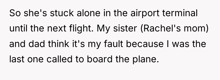 So she's stuck alone in the airport terminal until the...
