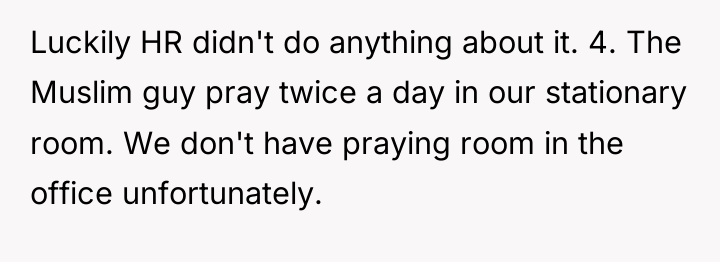 Luckily HR didn't do anything about it. 4. The Muslim...
