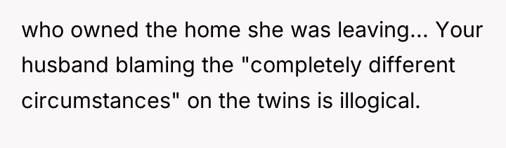 who owned the home she was leaving... Your husband blaming...