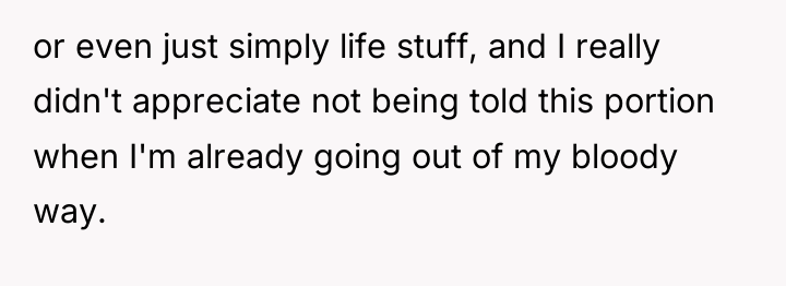 or even just simply life stuff, and I really didn't...