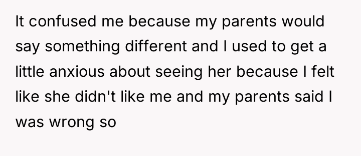 It confused me because my parents would say something different...