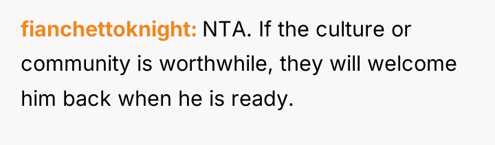 fianchettoknight NTA. If the culture or community is worthwhile, they...