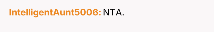 IntelligentAunt5006 NTA.