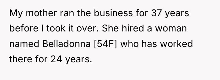 My mother ran the business for 37 years before I...