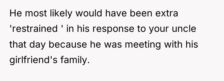 He most likely would have been extra 'restrained ' in...