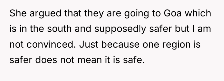 She argued that they are going to Goa which is...