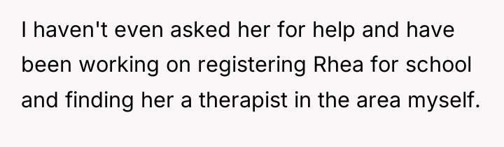 I haven't even asked her for help and have been...