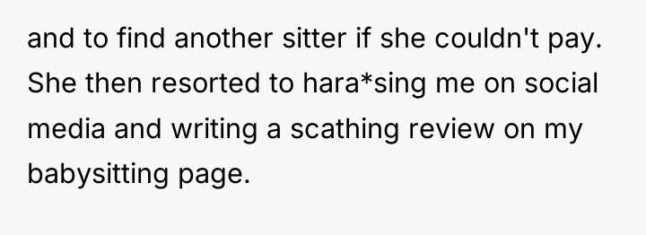 and to find another sitter if she couldn't pay. She...